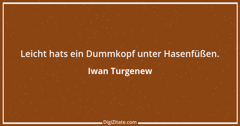 Zitat von Iwan Turgenew 43