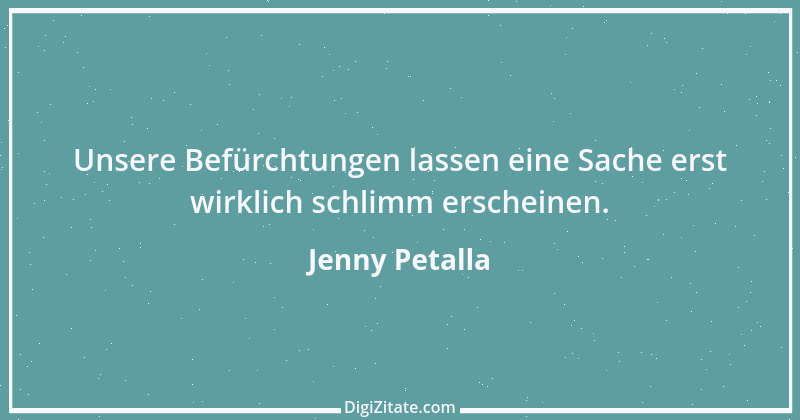 Zitat von Jenny Petalla 9