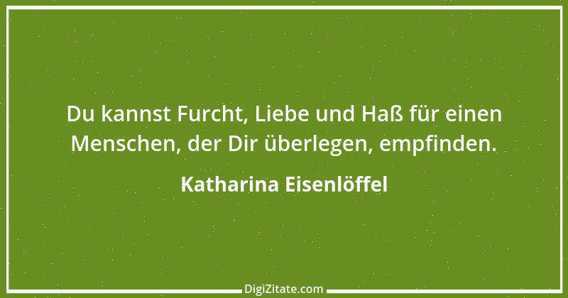 Zitat von Katharina Eisenlöffel 56