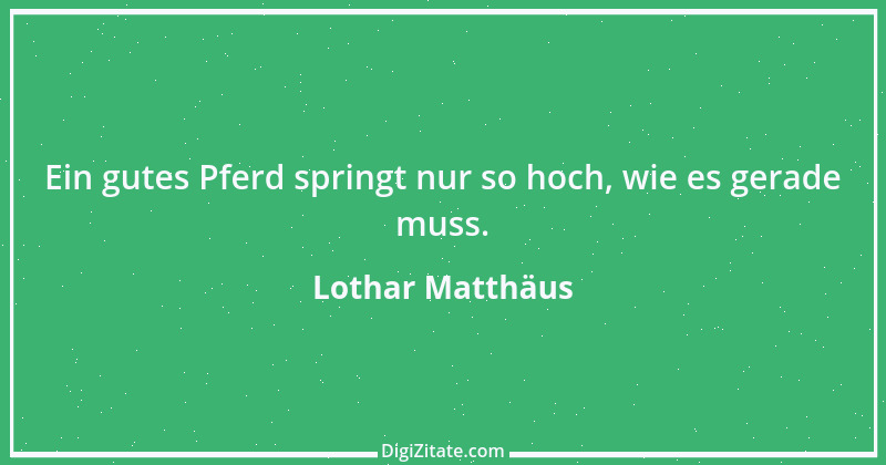 Zitat von Lothar Matthäus 19