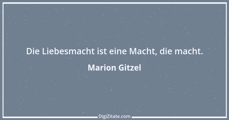 Zitat von Marion Gitzel 102