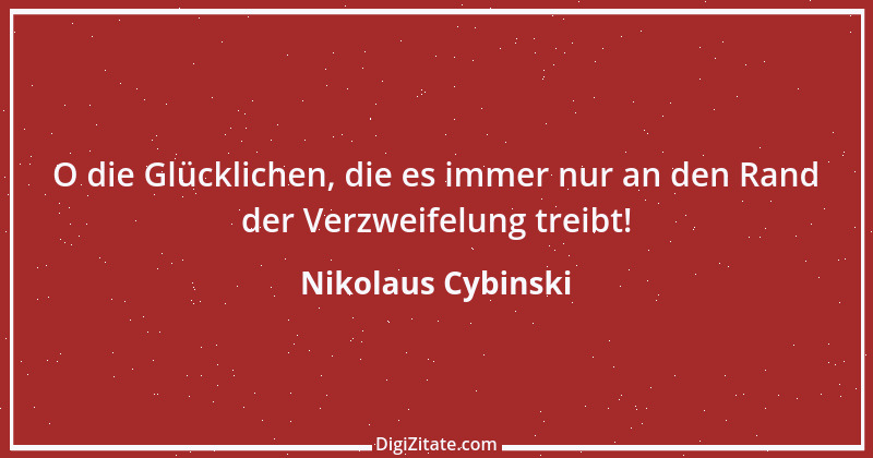 Zitat von Nikolaus Cybinski 94