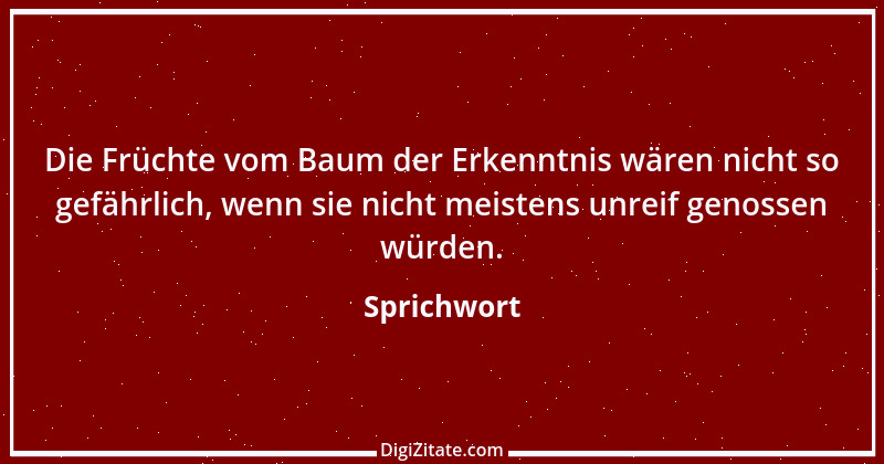 Zitat von Sprichwort 13179