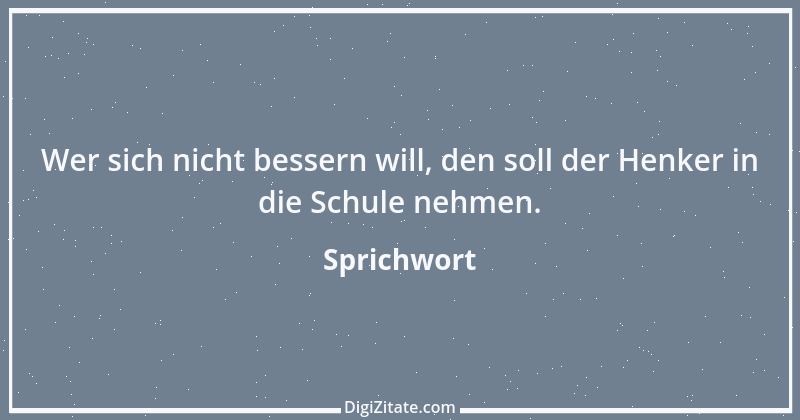 Zitat von Sprichwort 4179