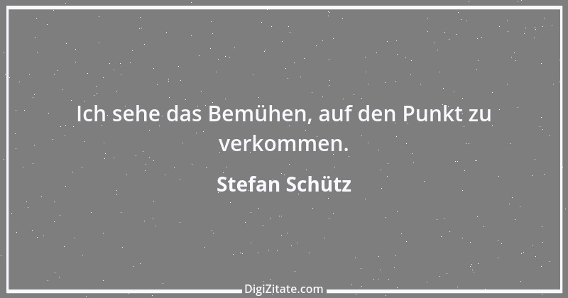 Zitat von Stefan Schütz 217