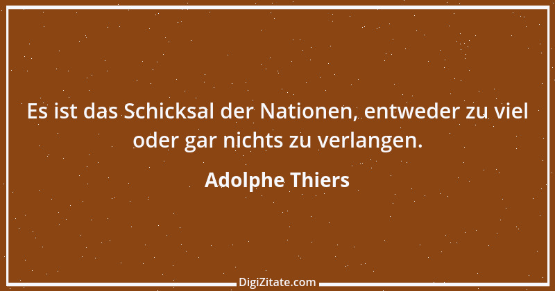 Zitat von Adolphe Thiers 7