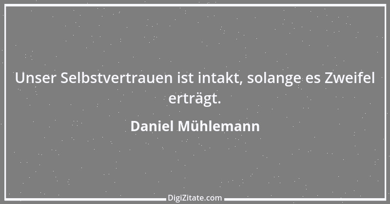 Zitat von Daniel Mühlemann 77