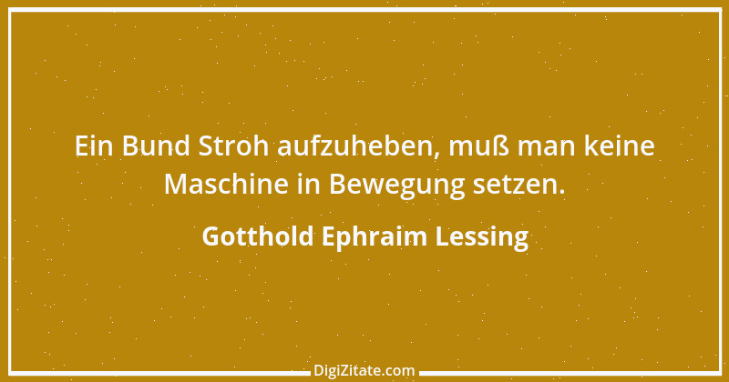 Zitat von Gotthold Ephraim Lessing 110