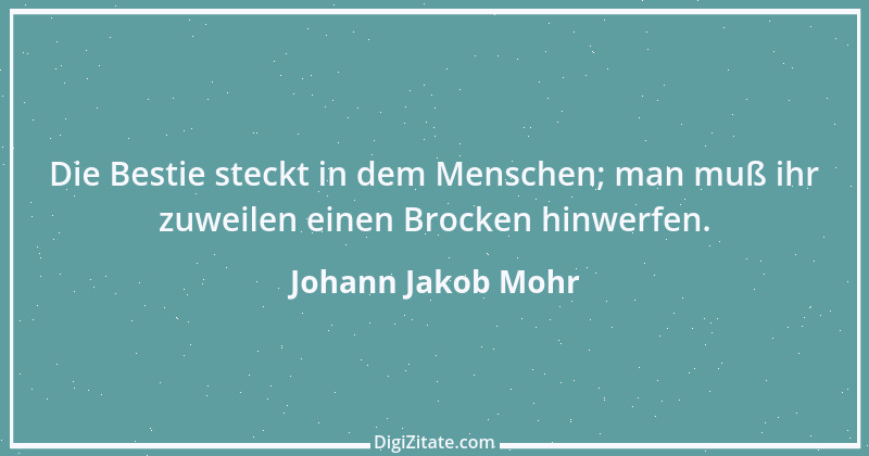 Zitat von Johann Jakob Mohr 222