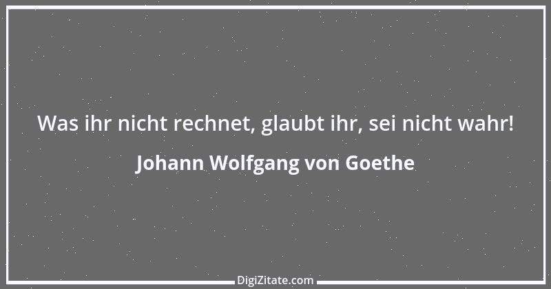 Zitat von Johann Wolfgang von Goethe 2188