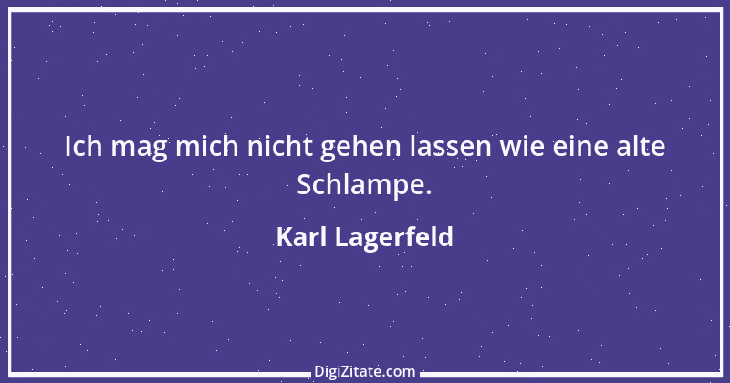 Zitat von Karl Lagerfeld 54