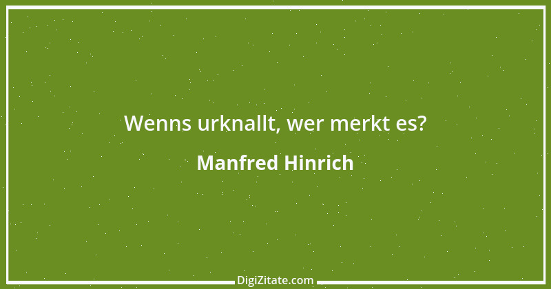 Zitat von Manfred Hinrich 1362