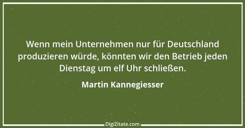 Zitat von Martin Kannegiesser 2