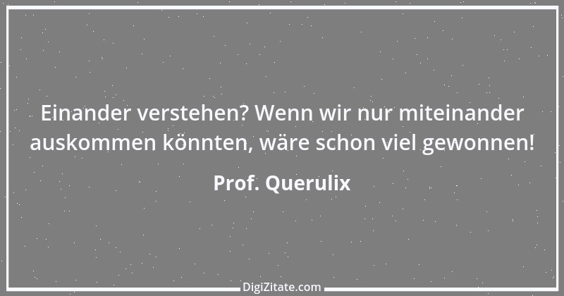 Zitat von Prof. Querulix 480