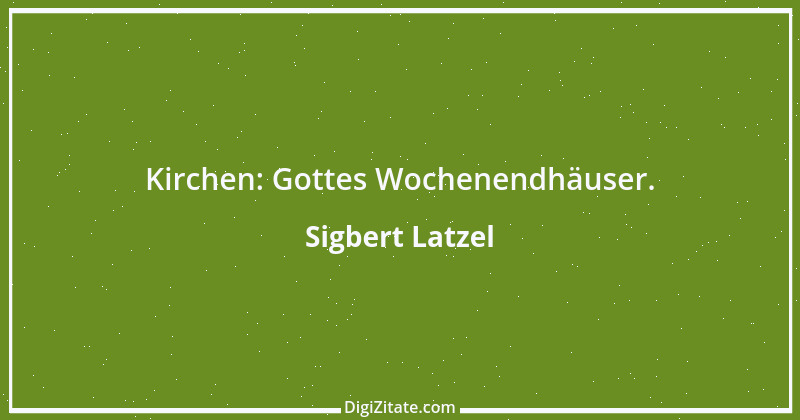 Zitat von Sigbert Latzel 97