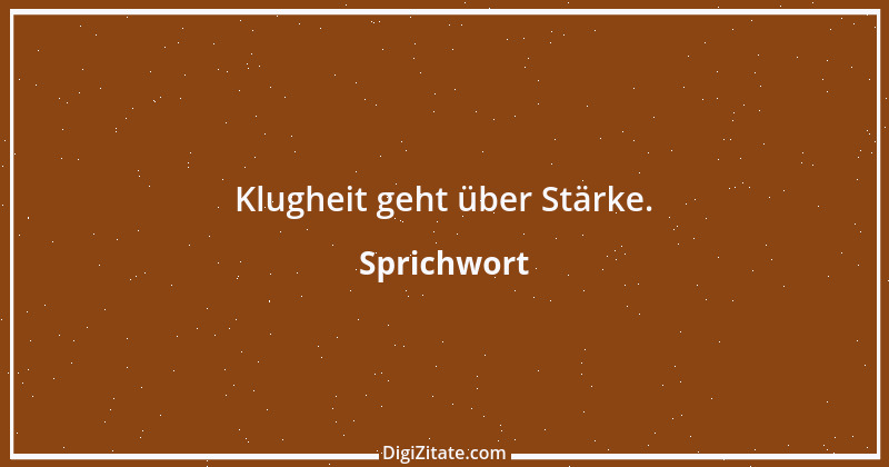 Zitat von Sprichwort 7180