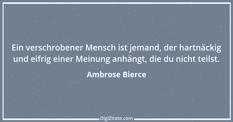 Zitat von Ambrose Bierce 419