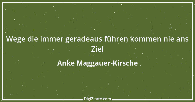 Zitat von Anke Maggauer-Kirsche 486