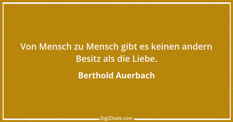 Zitat von Berthold Auerbach 34