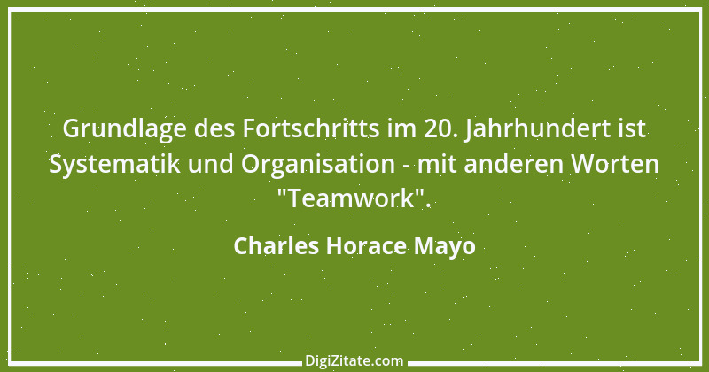 Zitat von Charles Horace Mayo 1