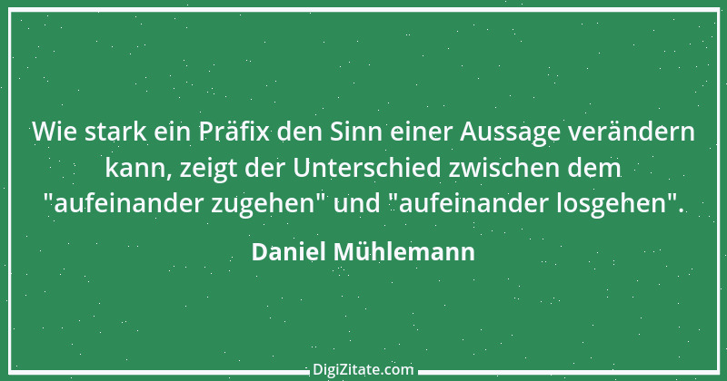 Zitat von Daniel Mühlemann 78