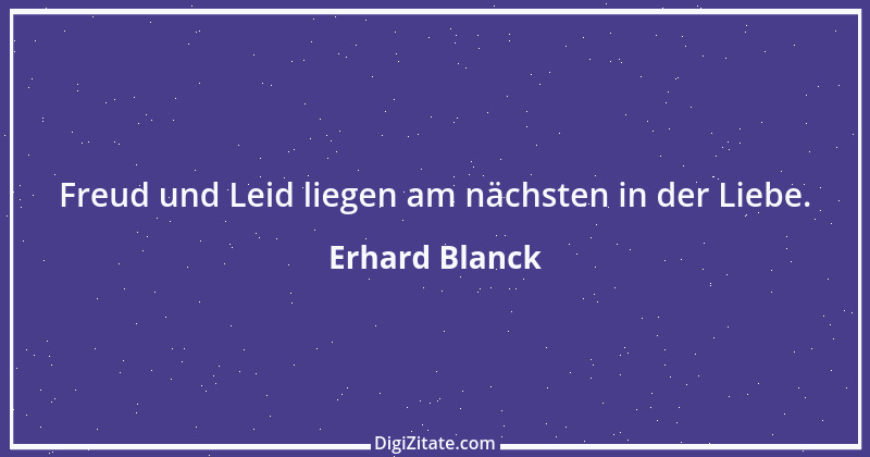 Zitat von Erhard Blanck 744