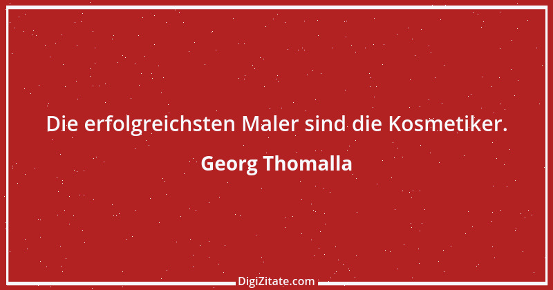 Zitat von Georg Thomalla 18