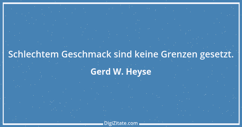 Zitat von Gerd W. Heyse 297