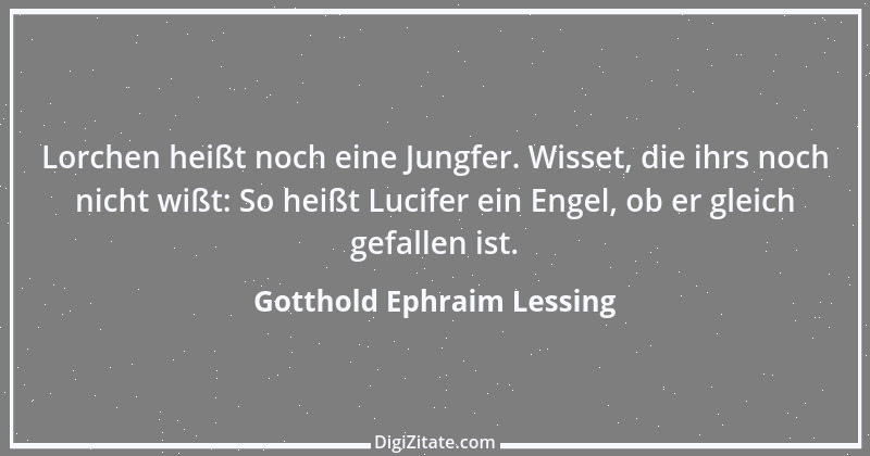 Zitat von Gotthold Ephraim Lessing 111