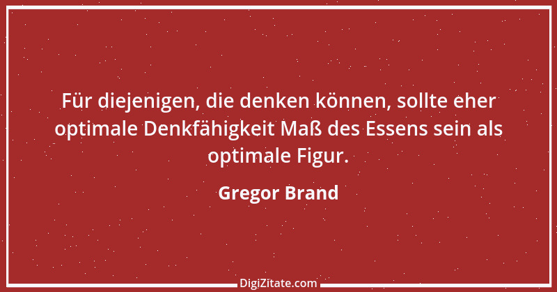 Zitat von Gregor Brand 79