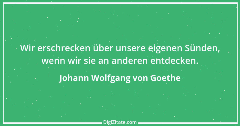 Zitat von Johann Wolfgang von Goethe 189