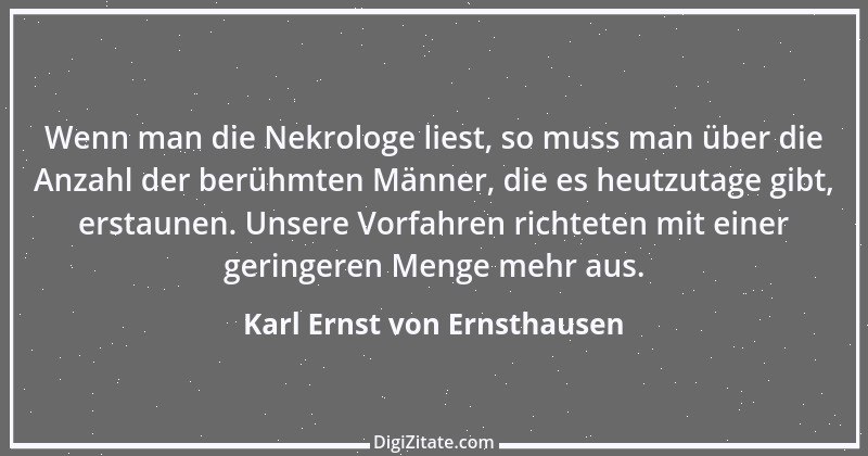 Zitat von Karl Ernst von Ernsthausen 11