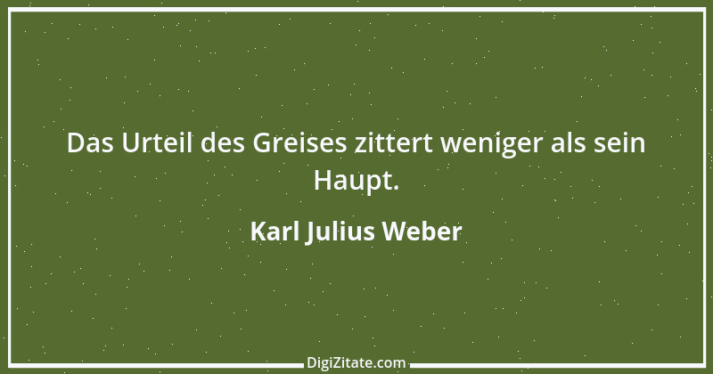 Zitat von Karl Julius Weber 157