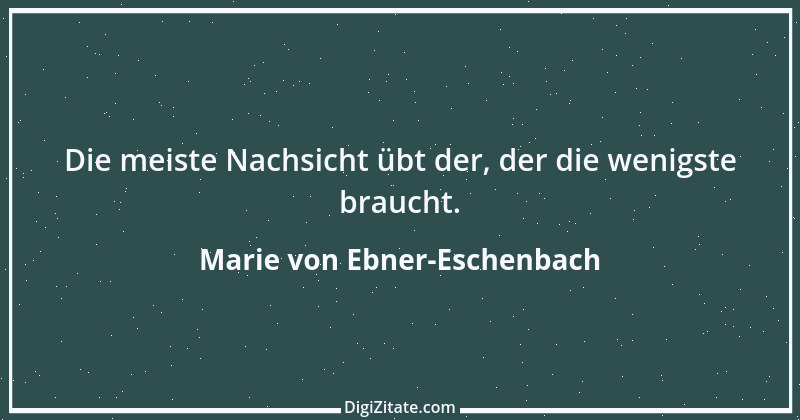 Zitat von Marie von Ebner-Eschenbach 157