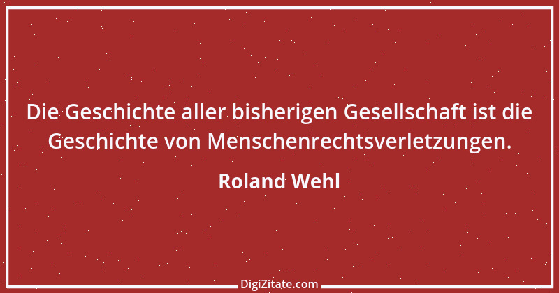 Zitat von Roland Wehl 2