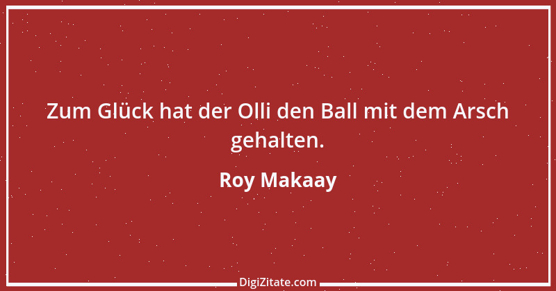 Zitat von Roy Makaay 2