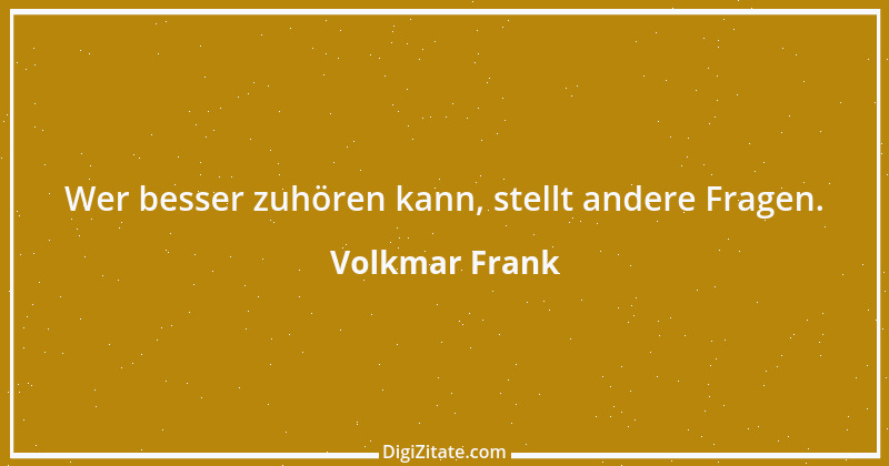 Zitat von Volkmar Frank 27