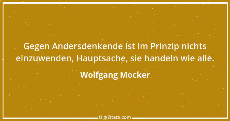 Zitat von Wolfgang Mocker 210