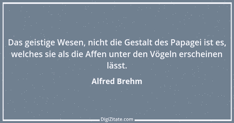 Zitat von Alfred Brehm 31