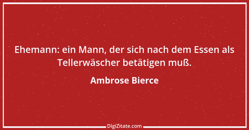 Zitat von Ambrose Bierce 420