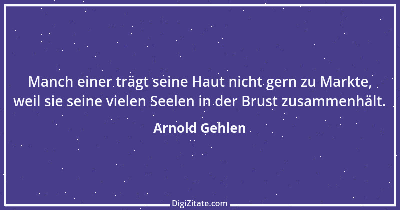 Zitat von Arnold Gehlen 3