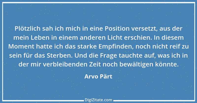 Zitat von Arvo Pärt 1