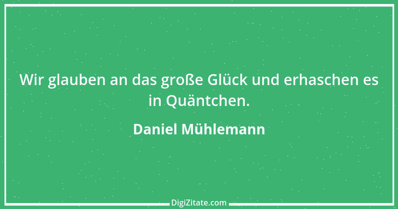 Zitat von Daniel Mühlemann 79