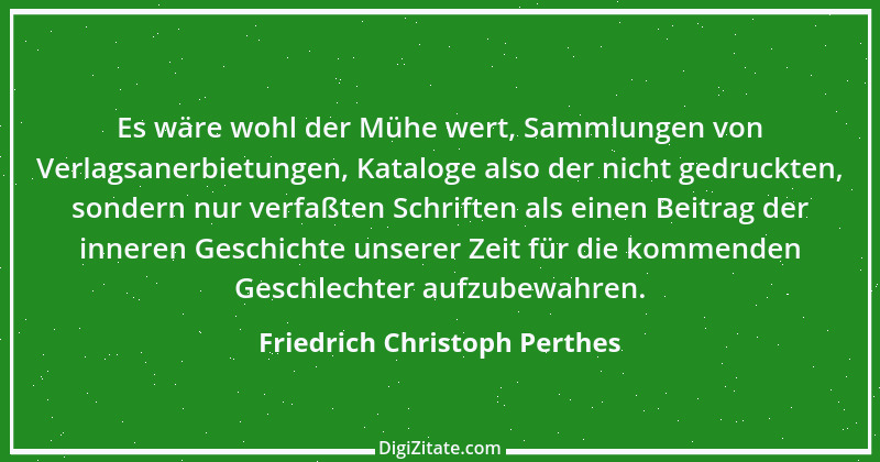 Zitat von Friedrich Christoph Perthes 1