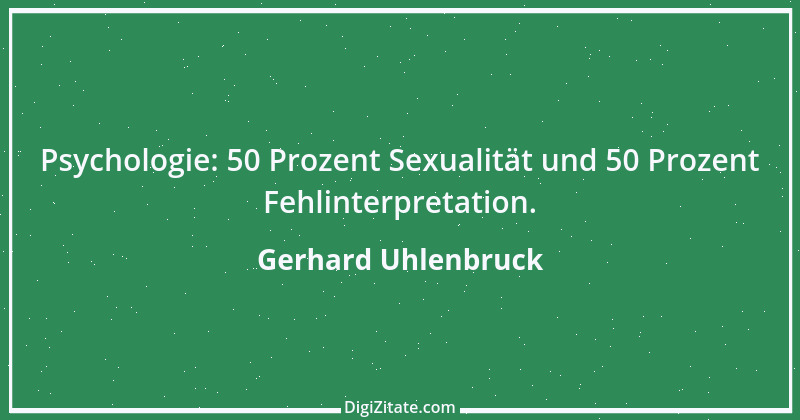 Zitat von Gerhard Uhlenbruck 10