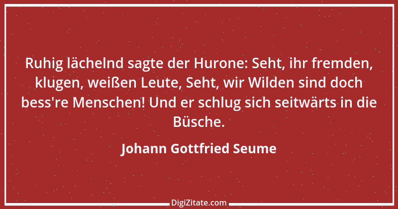 Zitat von Johann Gottfried Seume 123