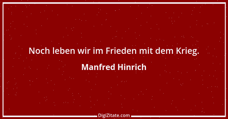 Zitat von Manfred Hinrich 3364