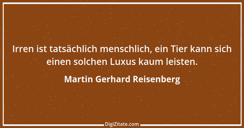 Zitat von Martin Gerhard Reisenberg 505