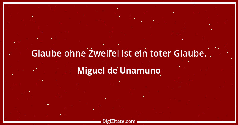 Zitat von Miguel de Unamuno 15