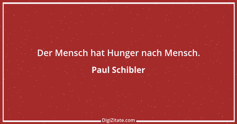 Zitat von Paul Schibler 184